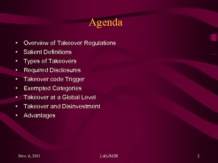 Agenda • • • Overview of Takeover Regulations Salient Definitions Types of Takeovers Required