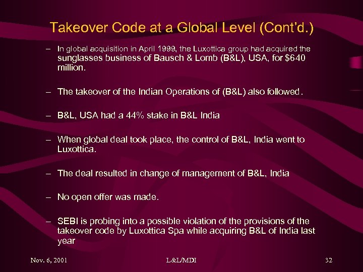 Takeover Code at a Global Level (Cont’d. ) – In global acquisition in April