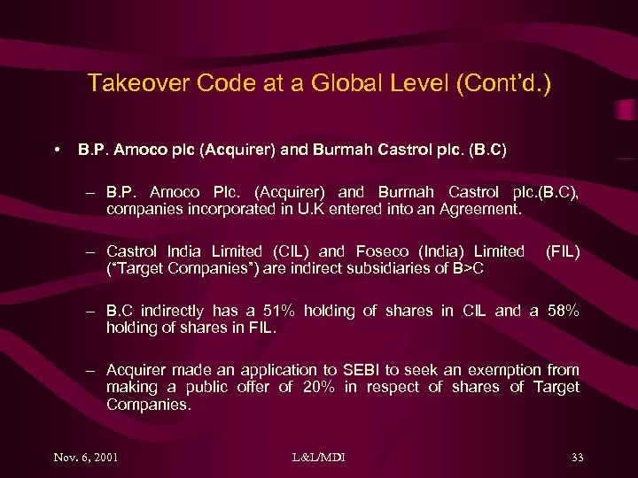Takeover Code at a Global Level (Cont’d. ) • B. P. Amoco plc (Acquirer)