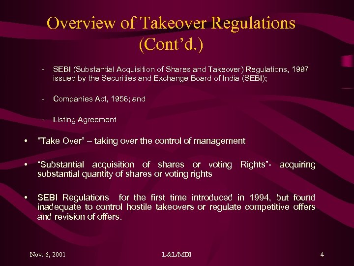 Overview of Takeover Regulations (Cont’d. ) - SEBI (Substantial Acquisition of Shares and Takeover)