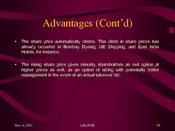 Advantages (Cont’d) • The share price automatically climbs. This climb in share prices has