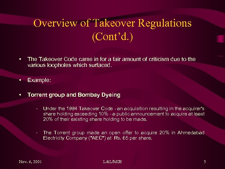 Overview of Takeover Regulations (Cont’d. ) • The Takeover Code came in for a
