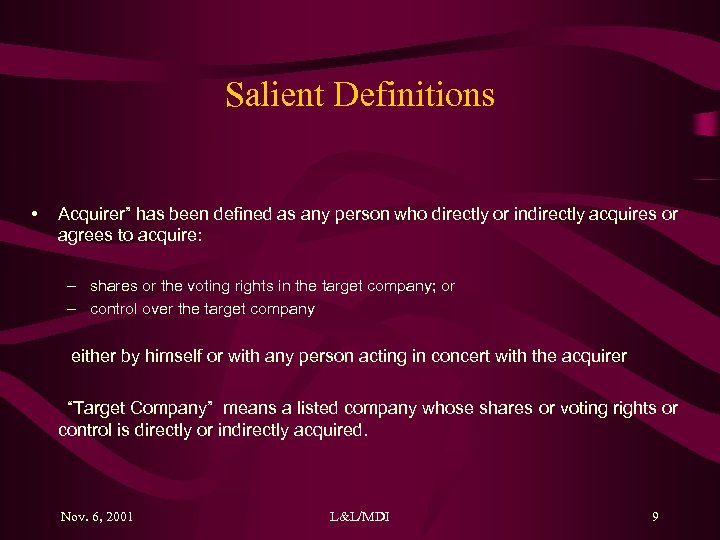 Salient Definitions • Acquirer” has been defined as any person who directly or indirectly