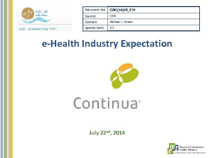 Document No: GSC(14)18_035 Source: CHA Contact: Michael J. Kirwan Agenda Item: 5. 3 e-Health