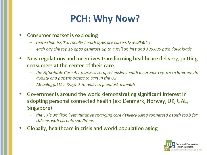 PCH: Why Now? • Consumer market is exploding – more than 97, 000 mobile