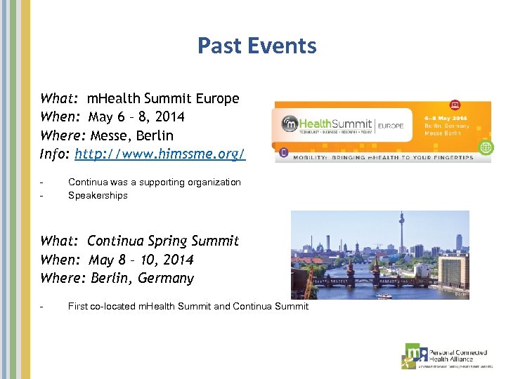 Past Events What: m. Health Summit Europe When: May 6 – 8, 2014 Where:
