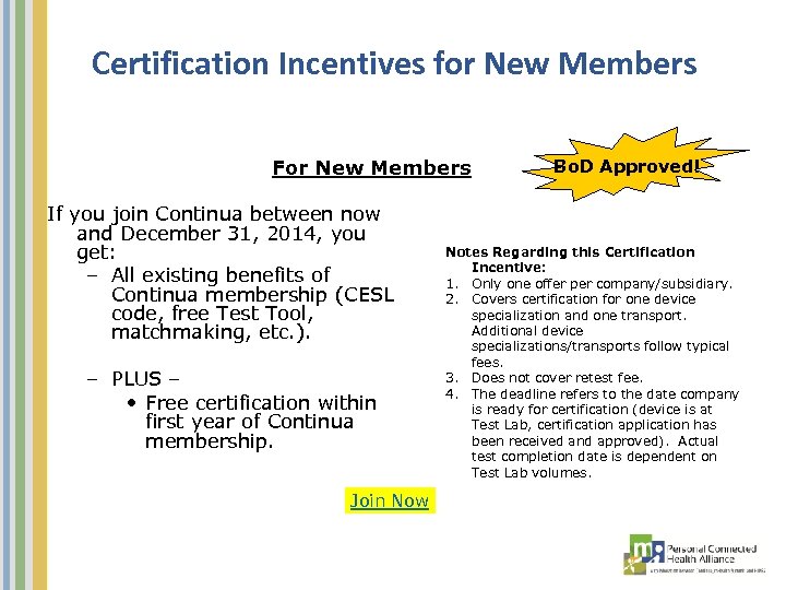 Certification Incentives for New Members For New Members If you join Continua between now