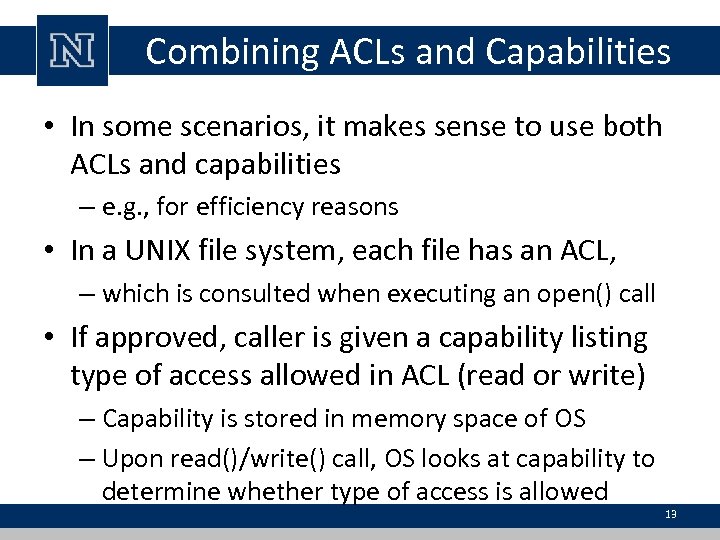 Combining ACLs and Capabilities • In some scenarios, it makes sense to use both