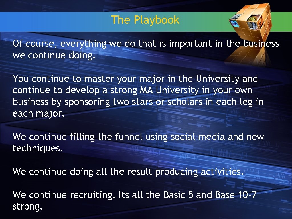The Playbook Of course, everything we do that is important in the business we