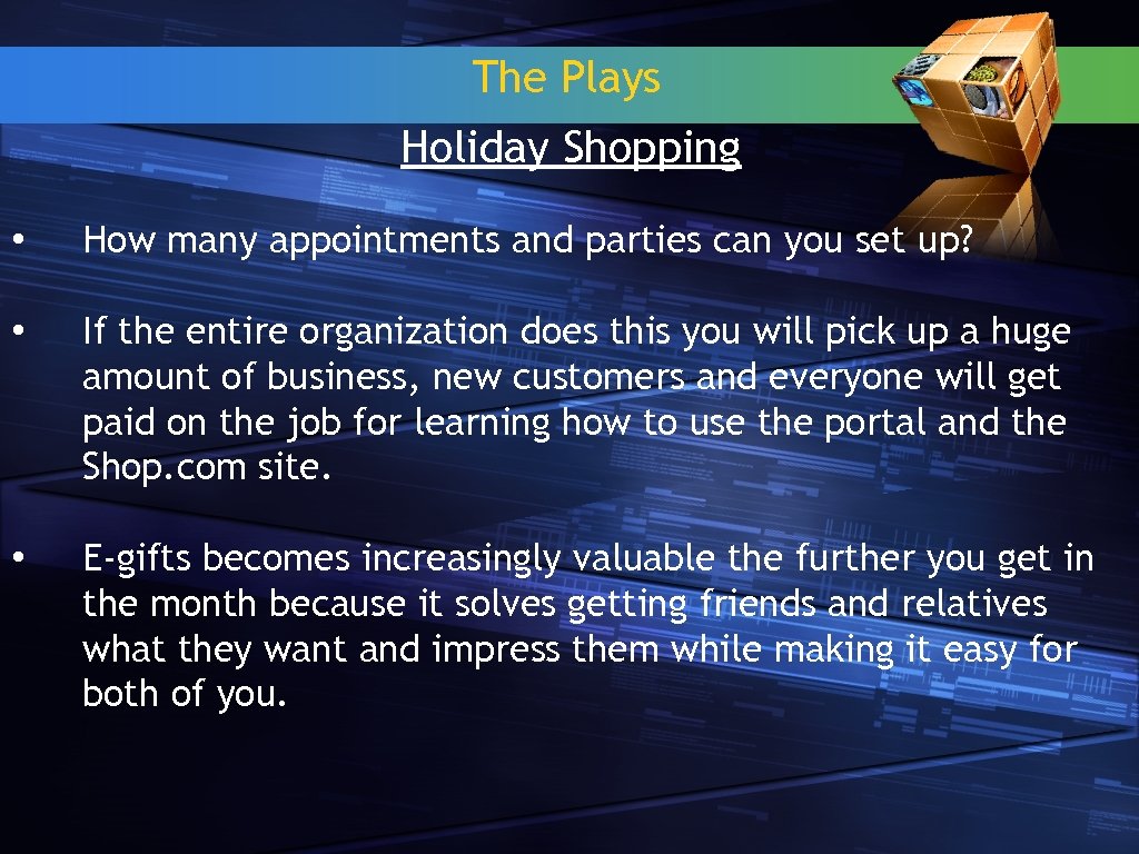 The Plays Holiday Shopping • How many appointments and parties can you set up?