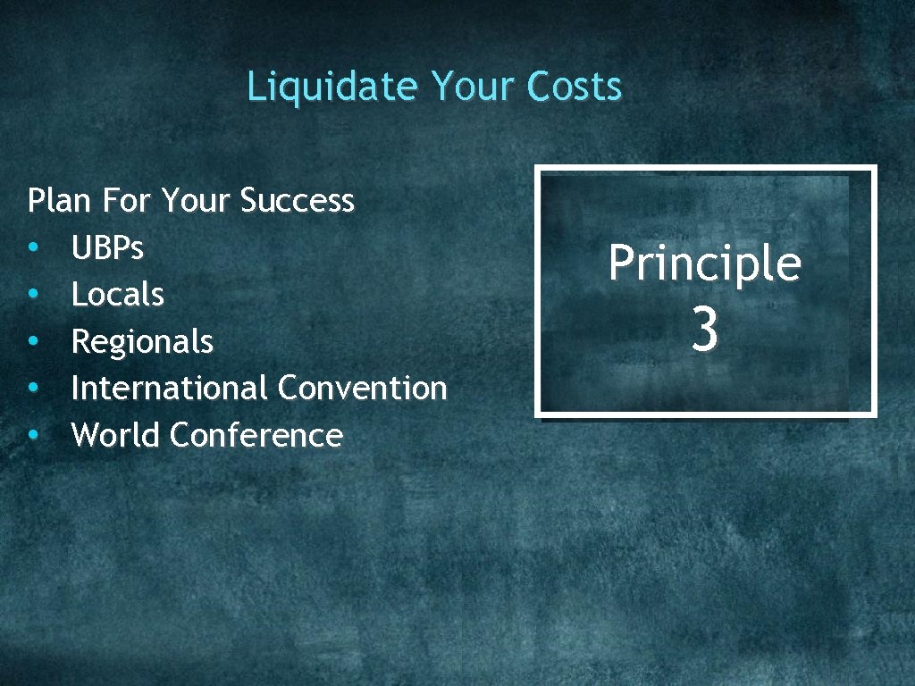Liquidate Your Costs Plan For Your Success • UBPs • Locals • Regionals •