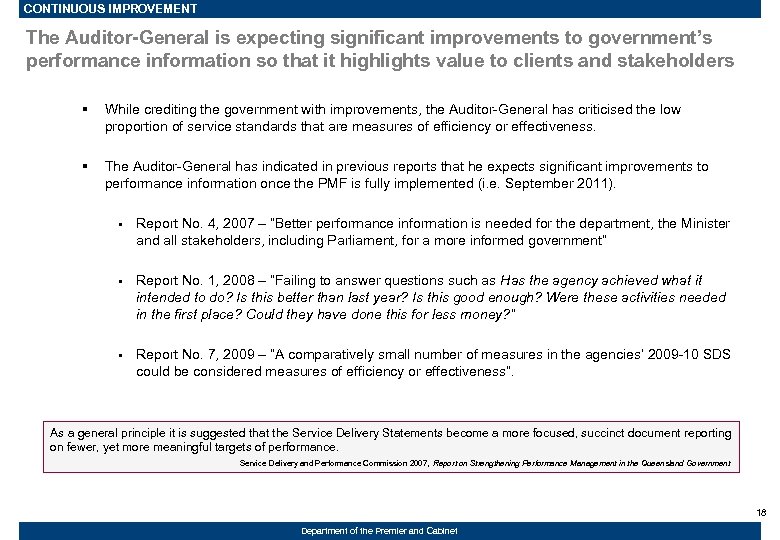 CONTINUOUS IMPROVEMENT The Auditor-General is expecting significant improvements to government’s performance information so that