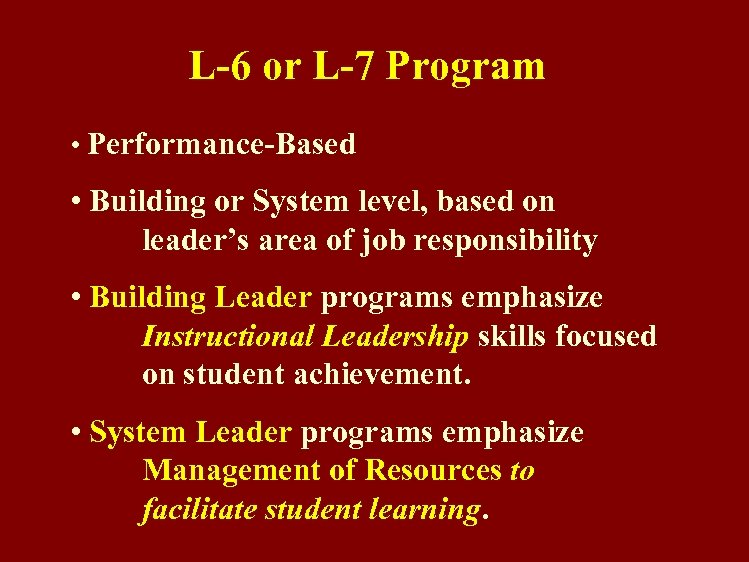 L-6 or L-7 Program • Performance-Based • Building or System level, based on leader’s