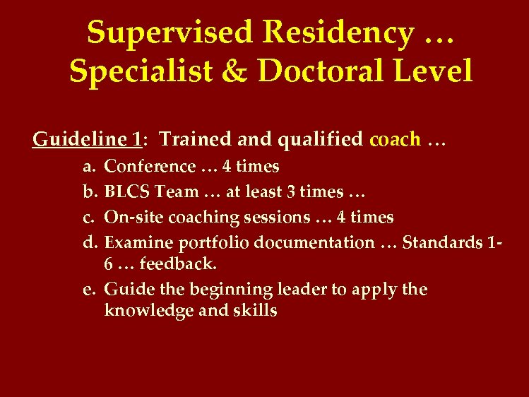 Supervised Residency … Specialist & Doctoral Level Guideline 1: Trained and qualified coach …