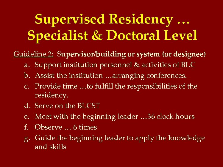 Supervised Residency … Specialist & Doctoral Level Guideline 2: Supervisor/building or system (or designee)