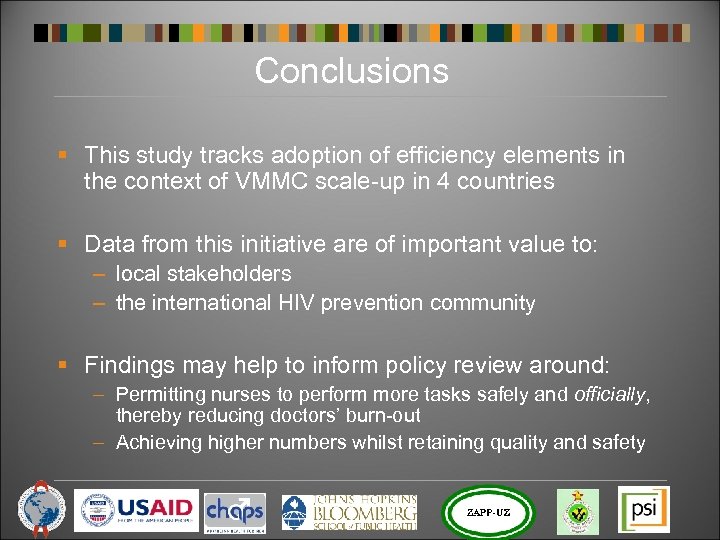 Conclusions § This study tracks adoption of efficiency elements in the context of VMMC