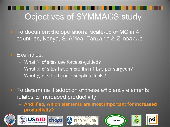Objectives of SYMMACS study § To document the operational scale-up of MC in 4