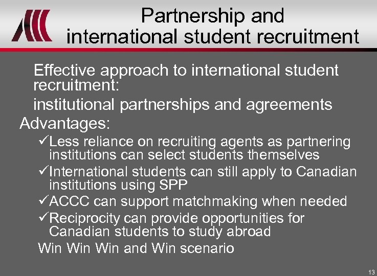 Partnership and international student recruitment Effective approach to international student recruitment: institutional partnerships and