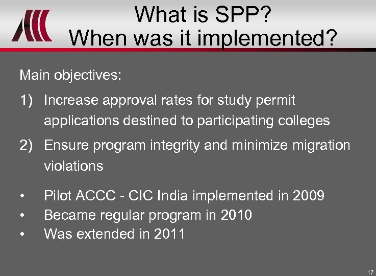 What is SPP? When was it implemented? Main objectives: 1) Increase approval rates for