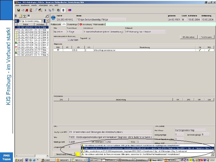 KIS Freiburg - im Verbund stark! KIinikrechenzentrum PMS Team 
