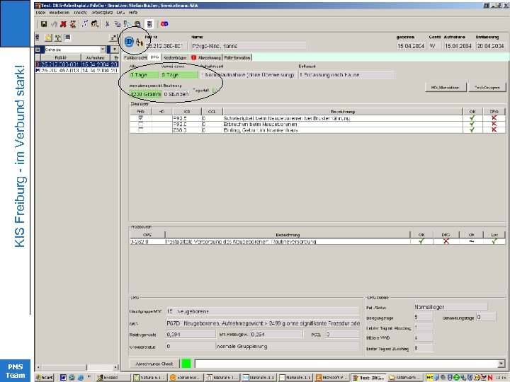 KIS Freiburg - im Verbund stark! KIinikrechenzentrum PMS Team 