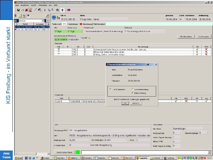 KIS Freiburg - im Verbund stark! KIinikrechenzentrum PMS Team 