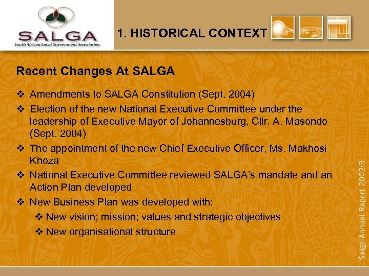 1. HISTORICAL CONTEXT Recent Changes At SALGA v Amendments to SALGA Constitution (Sept. 2004)