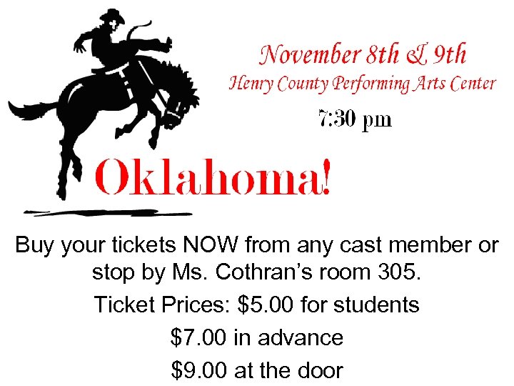 Buy your tickets NOW from any cast member or stop by Ms. Cothran’s room