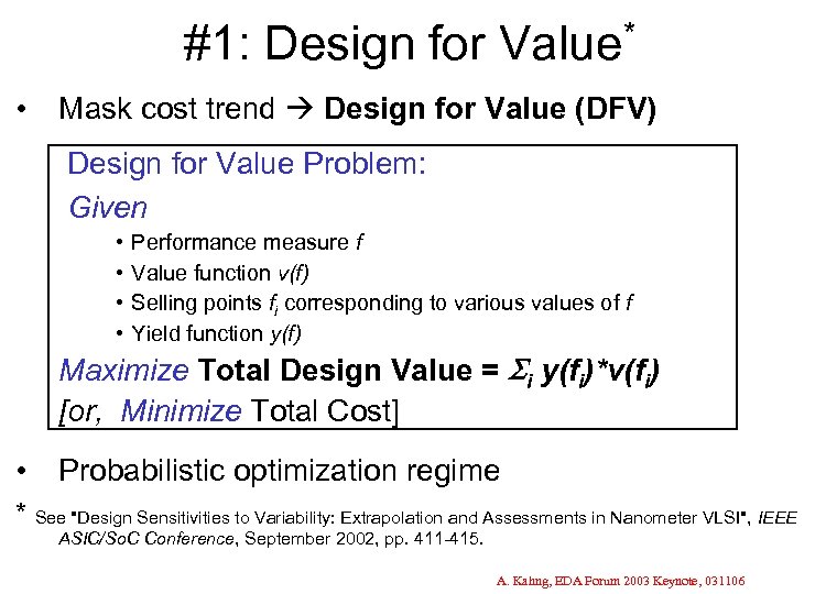 #1: Design for Value* • Mask cost trend Design for Value (DFV) Design for