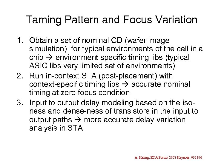 Taming Pattern and Focus Variation 1. Obtain a set of nominal CD (wafer image