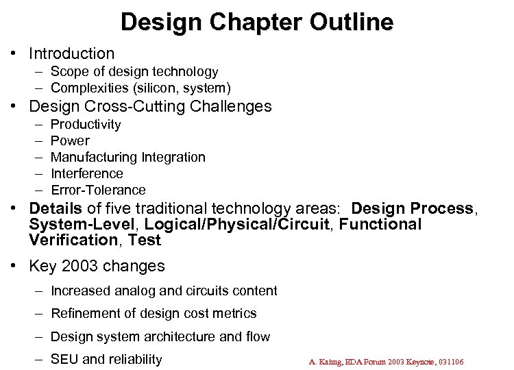 Design Chapter Outline • Introduction – Scope of design technology – Complexities (silicon, system)
