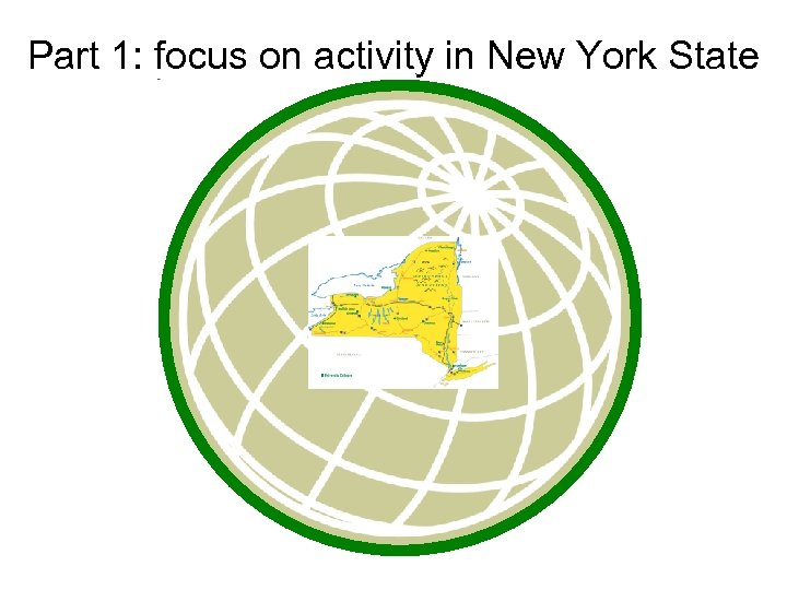 Part 1: focus on activity in New York State 