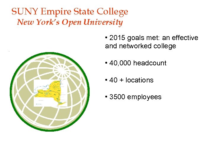 SUNY Empire State College New York’s Open University • 2015 goals met: an effective