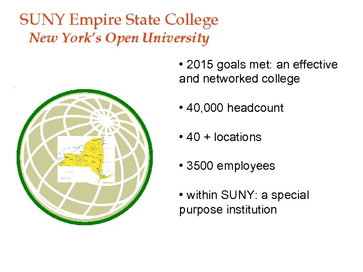 SUNY Empire State College New York’s Open University • 2015 goals met: an effective