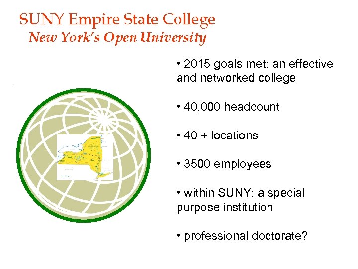 SUNY Empire State College New York’s Open University • 2015 goals met: an effective