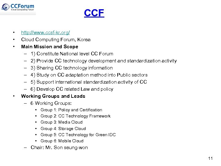CCF • • http: //www. ccsf-kr. org/ Cloud Computing Forum, Korea Main Mission and