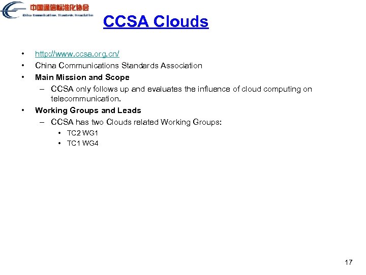 CCSA Clouds • • http: //www. ccsa. org. cn/ China Communications Standards Association Main