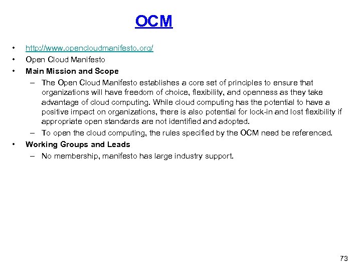 OCM • • http: //www. opencloudmanifesto. org/ Open Cloud Manifesto Main Mission and Scope