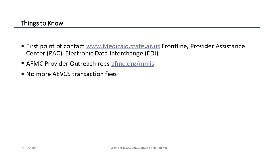 Things to Know § First point of contact www. Medicaid. state. ar. us Frontline,