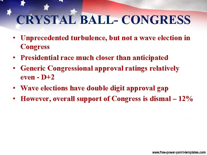 CRYSTAL BALL CONGRESS • Unprecedented turbulence, but not a wave election in Congress •
