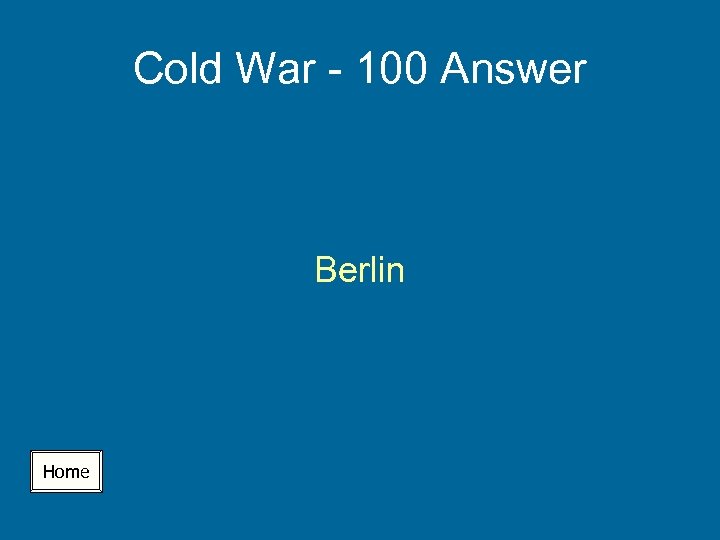 Cold War - 100 Answer Berlin Home 