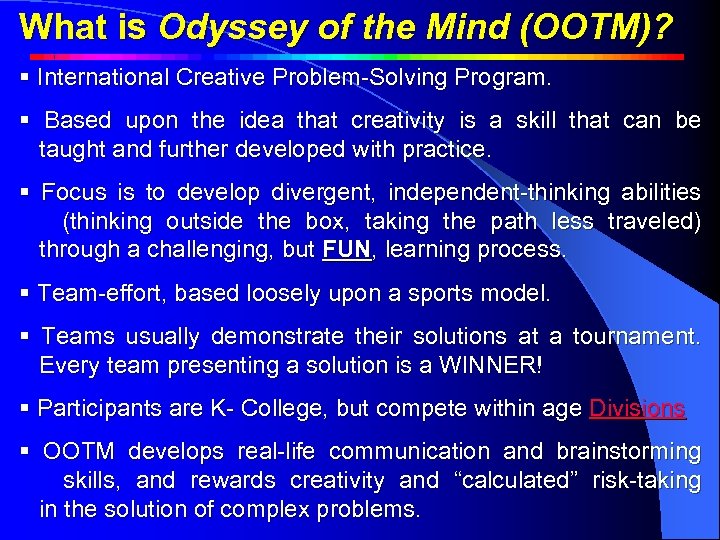 What is Odyssey of the Mind (OOTM)? W h a t i s O