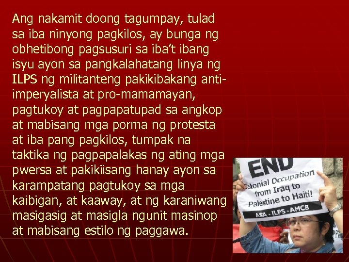 Ang nakamit doong tagumpay, tulad sa iba ninyong pagkilos, ay bunga ng obhetibong pagsusuri