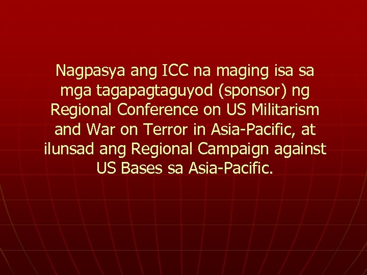 Nagpasya ang ICC na maging isa sa mga tagapagtaguyod (sponsor) ng Regional Conference on