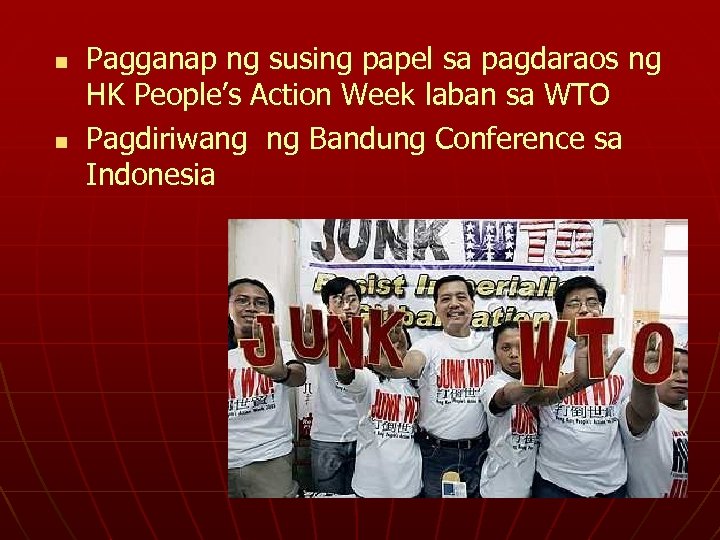 n n Pagganap ng susing papel sa pagdaraos ng HK People’s Action Week laban