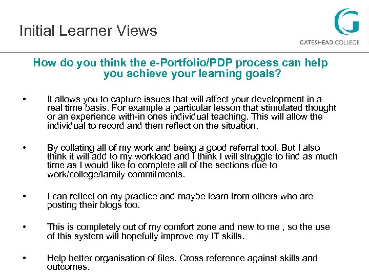 Initial Learner Views How do you think the e-Portfolio/PDP process can help you achieve