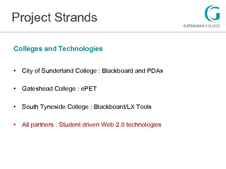 Project Strands Colleges and Technologies • City of Sunderland College : Blackboard and PDAs