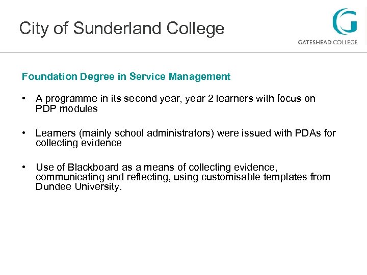 City of Sunderland College Foundation Degree in Service Management • A programme in its