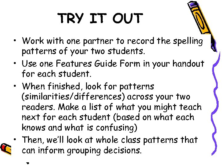 TRY IT OUT • Work with one partner to record the spelling patterns of