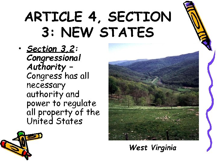 ARTICLE 4, SECTION 3: NEW STATES • Section 3, 2: Congressional Authority – Congress